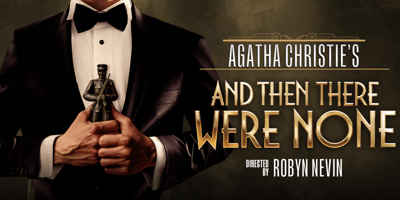 [MELBOURNE, $79* TICKETS] Agatha Christie’s breathtaking masterpiece, And Then There Were None on TIX