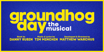 Groundhog Day The Musical