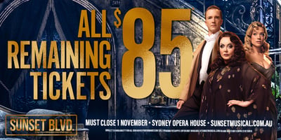 [SYDNEY, $85* FINAL TICKETS]